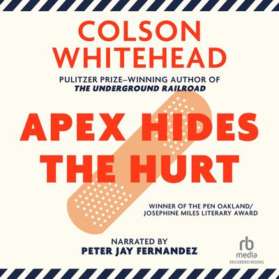 Apex Hides the Hurt by Colson Whitehead audiobook