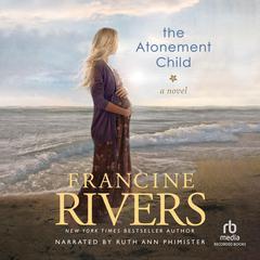 The Atonement Child by Francine Rivers audiobook