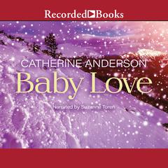 Baby Love by Catherine Anderson audiobook