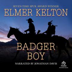 Badger Boy by Elmer Kelton audiobook