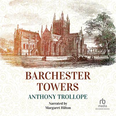 Barchester Towers by Anthony Trollope audiobook
