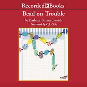 Bead on Trouble by  Barbara Burnett Smith audiobook