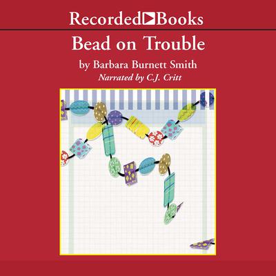 Bead on Trouble by Barbara Burnett Smith audiobook