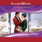 Marrying the Mistress by  Juliet Landon audiobook
