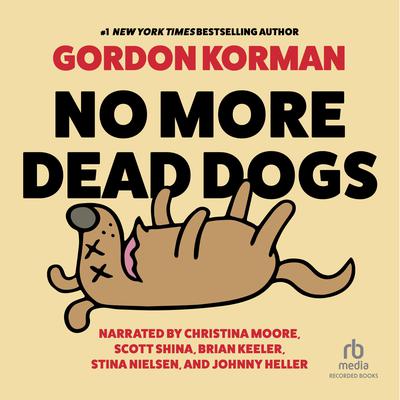 No More Dead Dogs by Gordon Korman audiobook