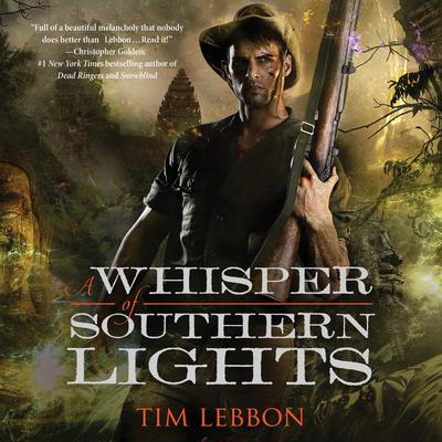 A Whisper of Southern Lights by Tim Lebbon audiobook