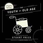The Youth of Old Age by  Stuart Price audiobook