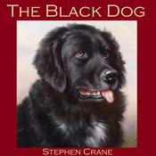The Black Dog by  Stephen Crane audiobook