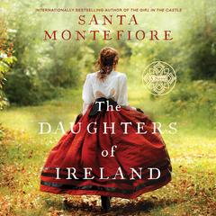 The Daughters of Ireland by Santa Montefiore audiobook