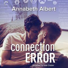 Connection Error by Annabeth Albert audiobook