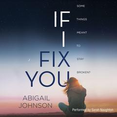 If I Fix You by Abigail Johnson audiobook