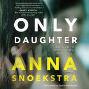 Only Daughter by  Anna Snoekstra audiobook