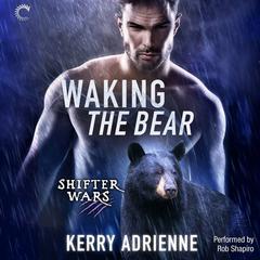 Waking the Bear by Kerry Adrienne audiobook