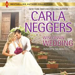 Wisconsin Wedding by Carla Neggers audiobook