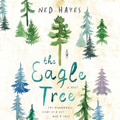 The Eagle Tree by Ned Hayes audiobook