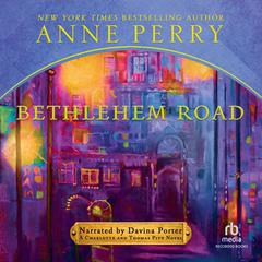 Bethlehem Road by Anne Perry audiobook