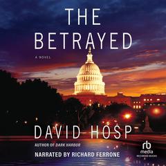 The Betrayed by David Hosp audiobook