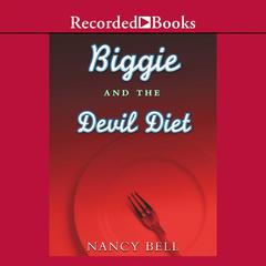 Biggie and the Devil Diet by Nancy Bell audiobook