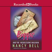 Biggie and the Meddlesome Mailman by  Nancy Bell audiobook