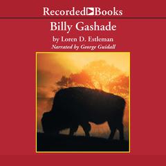 Billy Gashade by Loren D. Estleman audiobook
