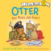 Otter: The Best Job Ever! by  Sam Garton audiobook