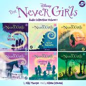 The Never Girls Audio Collection: Volume 1 by  Kiki Thorpe audiobook