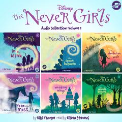 The Never Girls Audio Collection: Volume 1 by Kiki Thorpe audiobook