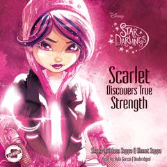 Scarlet Discovers True Strength by Shana Muldoon Zappa audiobook