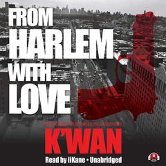 From Harlem with Love by K’wan audiobook