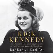 Kick Kennedy by  Barbara Leaming audiobook