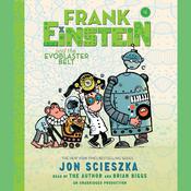 Frank Einstein and the EvoBlaster Belt by  Jon Scieszka audiobook
