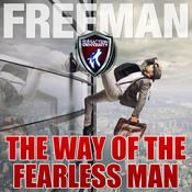 The Way of the Fearless Man: Getting the Life You Really Want by  PUA Freeman audiobook