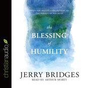Blessing of Humility by  Jerry Bridges audiobook