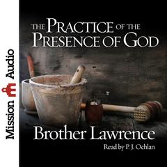 Practice of the Presence of God by Lawrence audiobook