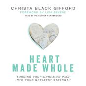 Heart Made Whole by  Christa  Black Gifford audiobook