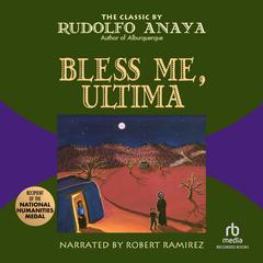 Bless Me, Ultima by Rudolfo Anaya audiobook
