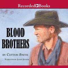Blood Brothers by Cotton Smith audiobook