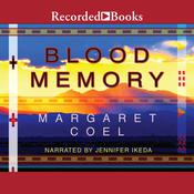 Blood Memory by  Margaret Coel audiobook