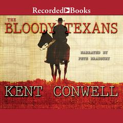The Bloody Texans by Kent Conwell audiobook