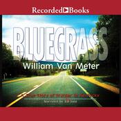 Bluegrass by  William Van Meter audiobook