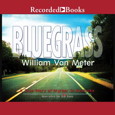 Bluegrass by William Van Meter audiobook