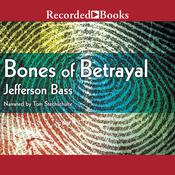 Bones of Betrayal by  Jefferson Bass audiobook