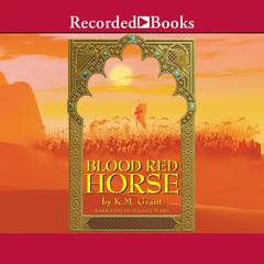 Blood Red Horse by K. M. Grant audiobook