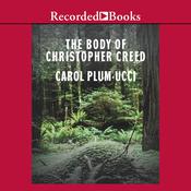 The Body of Christopher Creed by  Carol Plum-Ucci audiobook