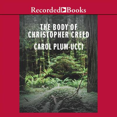 The Body of Christopher Creed by Carol Plum-Ucci audiobook
