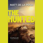 The Hunted by  Matt de la Peña audiobook