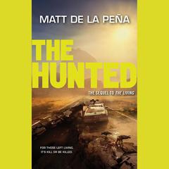 The Hunted by Matt de la Peña audiobook