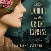 The Woman on the Orient Express by  Lindsay Jayne Ashford audiobook