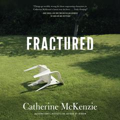 Fractured by Catherine McKenzie audiobook
