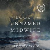 The Book of the Unnamed Midwife by  Meg Elison audiobook